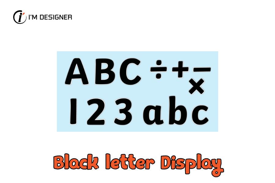 Black letter Display