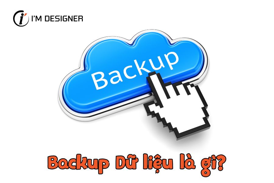 Backup dữ liệu là gì?