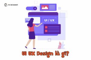 UI UX là gì